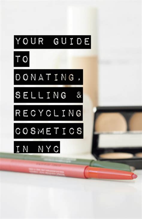 where to donate cosmetics|How to Resell, Donate or Recycle Beauty Products .